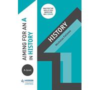 Aiming for an A in A-level History