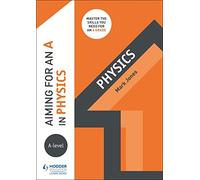 Aiming for an A in A-level Physics