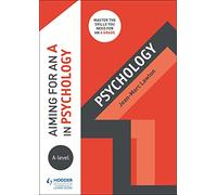 Aiming for an A in A-level Psychology
