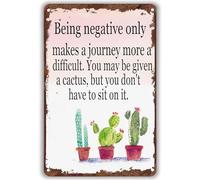 AimQurt Cactus Decor Vintage Metal Sign,Being Negative Only Makes a Journey More a Difficult Inspirational Wall Art Funny Tin Signs for Kitchen Bar Club Garage Home Yard Decor 8""x12"", style-5