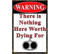 AimQurt Funny No Trespassing Sign, Metal Warning Tin Signs, Nothing Here Worth Dying for, Yard Sign Garage Farm Garden Wall Decor Sign Plaque Outdoor for Home Fence 8""x12"", style-6