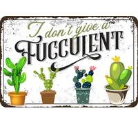 AimQurt Gardening Metal Tin Sign Cactus Plant Poster I Don't Give A Fucculent Funny Garden Signs for Garden Home Yard Club Outdoor Indoor Pub Bar Man Cave Decoration 5.5""x8"", style-3