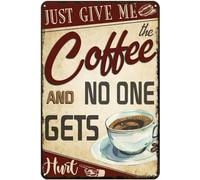 AimQurt Metal Sign Just Give Me Coffee and No One Gets Hurt Retro Decor Art Sign Home Kitchen Bar Cafe Club Cave Wall Decor Vintage Coffee Tin Sign 12""x16""