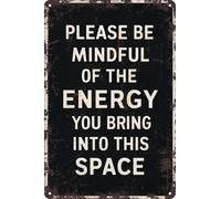 AimQurt Please Be Mindful Of The Energy You Bring Into This Space Retro Metal Tin Sign Decor For Company Office Home Classroom, Positive Energy Wall Art Poster Gifts 12""x16"", style-5