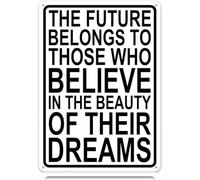 AimQurt The Future Belongs to Those Who Believe in The Beauty of Their Dreams Metal Tin Sign Funny Wall Art Decor Iron Poster for Home Farmhouse Bar Cafe Pub Garage Man Cave 12""x16"", style-6