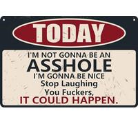 AimQurt Today I'm Not Gonna Be An I'm Gonna Be Nice Stop Funny Metal Tin Signs It Could Happen Wall Art Decor for Home Office Farmhouse Cafe Garage Bar Wall Decor 8""x12"", sty