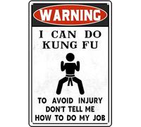 AimQurt Warning Tin Sign I Can Do Kung Fu To Avoid Injury Don't Tell Me How To Do My Job Funny Humorous Metal Signs Signboard Of Friendly Tips Wall Art Decor For Office Garage Club Gym 8""x12""