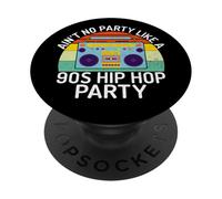 Ain’t No Party Like a 90s Hip Hop Party 90s Hip Hop PopSockets Adhesive PopGrip