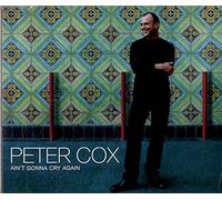 Ain't Gonna Cry Again by Peter Cox