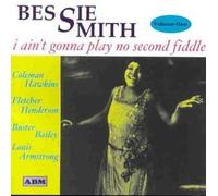 Aint Gonna Play No Second Fidd by Bessie Smith