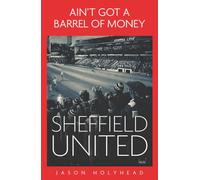 Ain't Got a Barrel of Money: Sheffield United
