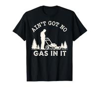 Ain't Got No Gas in It Retro Push Mower Landscaping T-Shirt