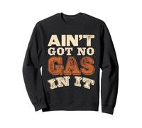 Aint Got No Gas In It Tshirt Gardener Lawn Mower Yard Work Sweatshirt