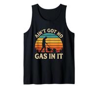 Aint Got No Gas in It Tshirt Gardener Lawn Mower Yard Work Tank Top