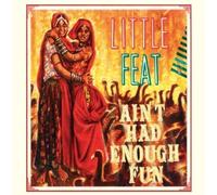 Aint Had Enough Fun by LITTLE FEAT (2013-05-03)