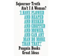 Ain't I A Woman?: (Penguin Great Ideas)