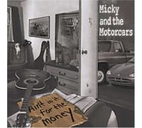 Ain't In It For The Money by Micky & the Motorcars (2004-10-26)