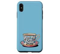Ain't My First Cuppa Cute Floral Tea Cup Funny Tea Lover Case for iPhone XS Max