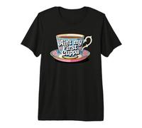Ain't My First Cuppa Cute Floral Tea Cup Funny Tea Lover Premium T-Shirt