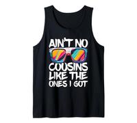 Ain't No Cousins Like The Ones I Got Shirt Adults Kids Crew Tank Top