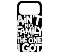 Ain't No Family Like The One I Got Hand Letter Pride Family Case for iPhone 17 Pro Max