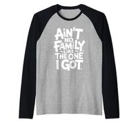 Ain't No Family Like The One I Got Hand Letter Pride Family Raglan Baseball Tee