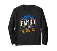 Ain't No Family Like The One I Got Matching Group Long Sleeve T-Shirt
