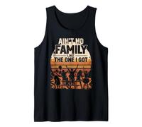 Ain't No Family Like The One I Got Shirt Tank Top