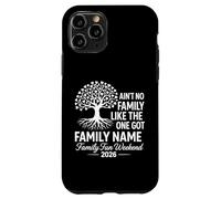Ain't No Family Like The One We Got 2026 Family Reunion Case for iPhone 11 Pro
