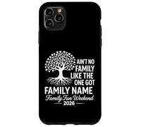 Ain't No Family Like The One We Got 2026 Family Reunion Case for iPhone 11 Pro Max