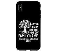 Ain't No Family Like The One We Got 2026 Family Reunion Case for iPhone XS Max