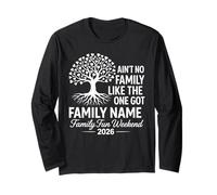 Ain't No Family Like The One We Got 2026 Family Reunion Long Sleeve T-Shirt