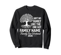 Ain't No Family Like The One We Got 2026 Family Reunion Sweatshirt