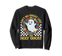 Ain't No Ghost Like The Holy Ghost Christian Halloween Joke Sweatshirt