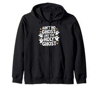 Ain't no ghost like the Holy Ghost Halloween Christian humor Zip Hoodie