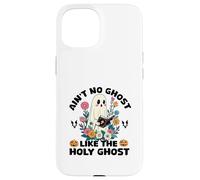 Ain't No Ghost Like The Holy Ghost Jesus Christian Halloween Case for iPhone 15
