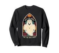 Ain't No Ghost Like The Holy Ghost Sweatshirt