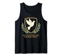 Ain't No Ghost Like The Holy Ghost Tank Top