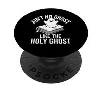 Ain't No Ghost Like The Holy Ghost Tshirt Funny Holy Christ PopSockets Adhesive PopGrip
