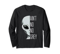 Ain't No Grey Classic Alien Face UFO Believer Long Sleeve T-Shirt