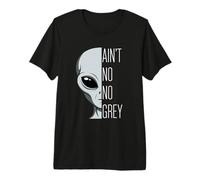 Ain't No Grey Classic Alien Face UFO Believer Premium T-Shirt