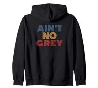Ain't No Grey Classic Alien UFO Believer Zip Hoodie