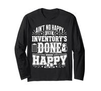 Aint No Happy Like Inventorys Done Happy Long Sleeve T-Shirt