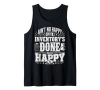Aint No Happy Like Inventorys Done Happy Tank Top