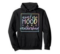 Ain't No Hood Like A Motherhood Mom Life Tie Dye Pullover Hoodie