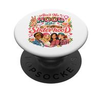 Aint No Hood Like Sisterhood Feminist Unity Quote PopSockets Adhesive PopGrip