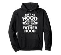 Ain't No Hood Like The Father Hood Pride Dad Fathers Day Pullover Hoodie