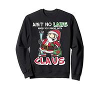 Ain't No Laws When You Smoke With Claus Weed Christmas Sweatshirt