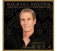 Michael Bolton – Ain't No Mountain High Enough - A Tribute To Hit – CD – US Import – earMUSIC