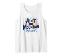 Ain't No Mountain High Enough, Motivational Feminist Tank Top